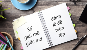 Sổ mơ lô đề toàn tập là gì?